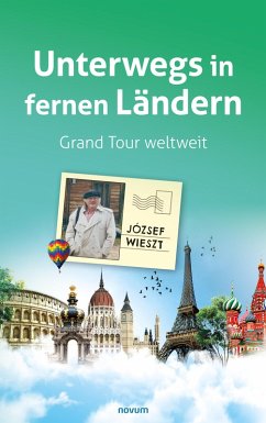 Unterwegs in fernen Ländern (eBook, ePUB) - Wieszt, József