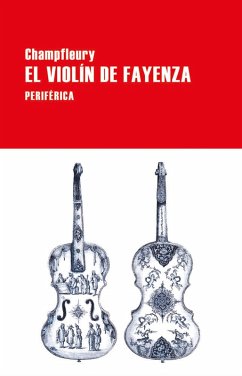 El violín de fayenza (eBook, ePUB) - Champfleury