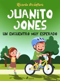 Juanito Jones - Un encuentro muy esperado (eBook, ePUB)