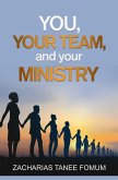 You, Your Team, And Your Ministry (Leading God's people, #20) (eBook, ePUB)