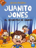 Juanito Jones - El secuestro de Sombra (eBook, ePUB)