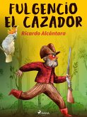 Fulgencio el cazador (eBook, ePUB)