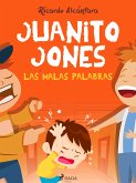 Juanito Jones – Las malas palabras (eBook, ePUB)