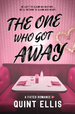 The One Who Got Away (Fated Beginnings, #1) (eBook, ePUB) - Ellis, Quint