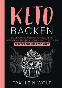 KETO BACKEN (eBook, ePUB) - Wolf, Fräulein