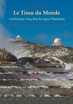 Le Tissu du Monde - Géobiologie, Feng Shui & Lignes Planétaires (eBook, ePUB) - Höing, Rainer