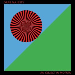 An Object In Motion - Drab Majesty