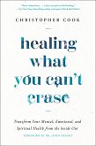Healing What You Can't Erase (eBook, ePUB)