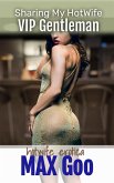 V I P Gentleman (Sharing My HotWife) (eBook, ePUB)