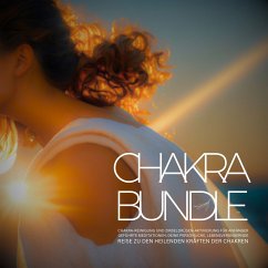 Chakra Bundle 2023: Chakra-Reinigung und Zirbeldrüsen-Aktivierung für Anfänger (MP3-Download) - Kohl, Tanja; Lynen, Patrick