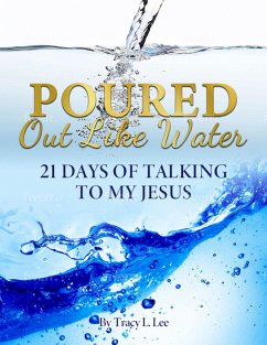 Poured Out Like Water (eBook, ePUB) - Lee, Tracy L.