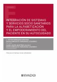 Integración de sistemas y servicios socio sanitarios para la alfabetización y el empoderamiento del paciente en su autocuidado (eBook, ePUB)