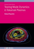 Tearing Mode Dynamics in Tokamak Plasmas (eBook, ePUB)