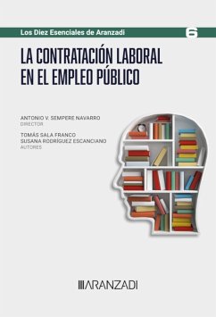 La contratación laboral en el Empleo Público (eBook, ePUB) - Sempere Navarro, Antonio V.; Sala Franco, Tomás; Rodríguez Escanciano, Susana