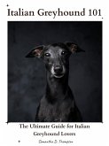 Italian Greyhound 101 (eBook, ePUB)