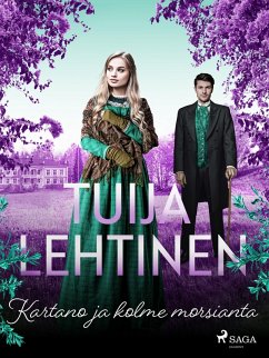 Kartano ja kolme morsianta (eBook, ePUB) - Lehtinen, Tuija