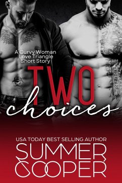 Two Choices: A Curvy Woman Love Triangle Short Story (eBook, ePUB) - Cooper, Summer