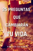 25 preguntas que cambiarán tu vida (eBook, ePUB)