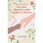 Por uma educação saudável e afetiva (eBook, ePUB)