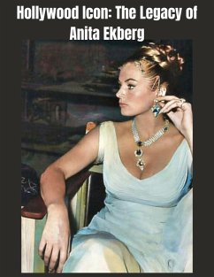 Hollywood Icon: The Legacy of Anita Ekberg (eBook, ePUB) - Hollywoodsinama