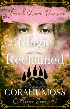 Cover Magic Reclaimed - Closed Door Version (Calliope Jones Series Book 2) (eBook, ePUB)
