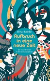 Aufbruch in eine neue Zeit (eBook, ePUB)