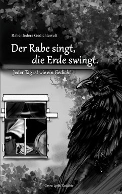 Rabenfeders Gedichtewelt Der Rabe singt Die Erde swingt (eBook, ePUB)