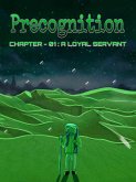 Precognition : Chapter - 01/A Loyal Servant (eBook, ePUB)