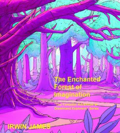 Cover The Enchanted Forest of Imagination (The Fantastic Adventures of Dreamland Explorers, #2) (eBook, ePUB)
