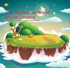 Cover The Mysterious Island of Lost Dreams (The Fantastic Adventures of Dreamland Explorers, #1) (eBook, ePUB)