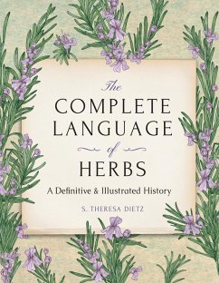 The Complete Language of Herbs (eBook, ePUB) - Dietz, S. Theresa