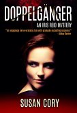 Doppelganger (An Iris Reid Mystery, #3) (eBook, ePUB) Doppelganger (An Iris Reid Mystery, #3) (eBook, ePUB)