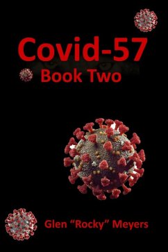 Covid-57 Book Two (The NIA Series., #7) (eBook, ePUB) - Meyers, Glen Rocky