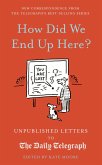 How Did We End Up Here? (eBook, ePUB)