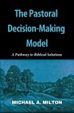 The Pastoral Decision-Making Model (The Chaplain Ministry, #2) (eBook, ePUB)