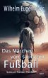 Das Märchen vom sauberen Fußball -... - Bild 1