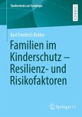 Familien im Kinderschutz ¿ Resilienz- und Risikofaktoren