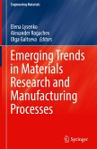 Emerging Trends in Materials Research and Manufacturing Processes