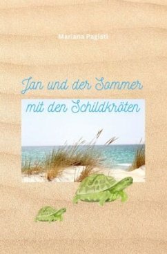 Jan und der Sommer mit den Schildkröten - Pagiati, Mariana