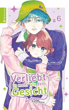 Verliebt in mehr als dein Gesicht 06 - Anzai, Karin