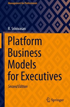 Platform Business Models for Executives - Srinivasan, R.