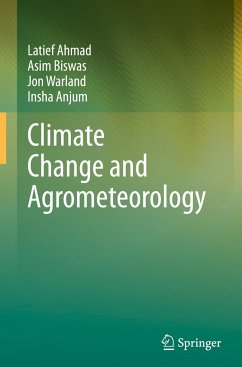 Climate Change and Agrometeorology - Ahmad, Latief;Biswas, Asim;Warland, Jon