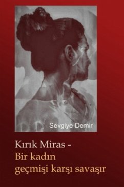 Kirik Miras - Bir kadin geçmise karsi savasir - Demir, Sevgiye