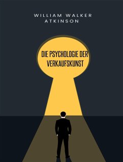 Die Psychologie der Verkaufskunst (übersetzt) (eBook, ePUB) - Walker Atkinson, William