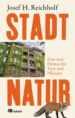 Stadtnatur (eBook, ePUB) - Reichholf, Josef H.