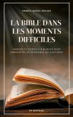 La Bible dans les moments difficiles (eBook, ePUB)