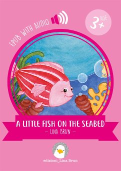 A little fish on the seabed (fixed-layout eBook, ePUB) - Brun, Lina