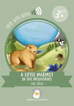 A little marmot in the mountains (fixed-layout eBook, ePUB) - Brun, Lina