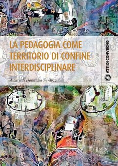 La pedagogia come territorio di confine interdisciplinare (eBook, PDF) - Fantozzi, Donatella