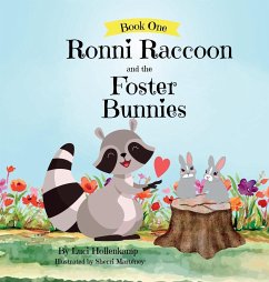 Ronni Raccoon and the Foster Bunnies - Hollenkamp, Luci